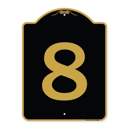Designer Series Sign-Sign With Number 8, Black & Gold Aluminum Architectural Sign